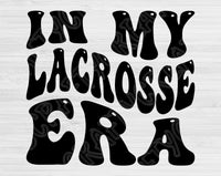 In My Lacross Era Svg Files For Cricut, Lacross Svg, Sport Svg Dxf Png Eps Cut Files Silhouette