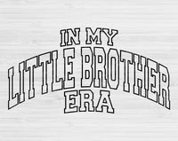 In My Little Brother Era Svg Files For Cricut, Little Brother Svg, Lil BroSvg Dxf Png Eps Cut Files Silhouette