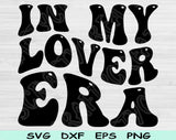 In My Lover Era Svg Files For Cricut, Lover Svg, Lover Shirt Svg Dxf Png Eps Cut Files Silhouette