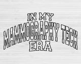 In My Mammography Tech Era Svg Files For Cricut, Mammography Tech Svg, Mammographer Svg Dxf Png Eps Cut Files Silhouette