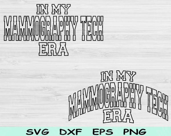 In My Mammography Tech Era Svg Files For Cricut, Mammography Tech Svg, Mammographer Svg Dxf Png Eps Cut Files Silhouette
