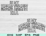 In My Massage Therapist Era Svg Files For Cricut, Massage Therapist Svg, Massage Therapist Svg Dxf Png Eps Cut Files Silhouette
