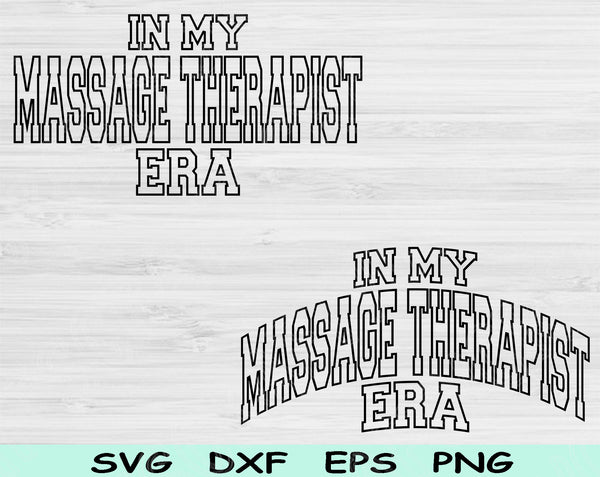In My Massage Therapist Era Svg Files For Cricut, Massage Therapist Svg, Massage Therapist Svg Dxf Png Eps Cut Files Silhouette