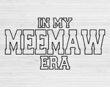 In My Meemaw Era Svg Files For Cricut, Meemaw Svg, Nanan Svg Dxf Png Eps Cut Files Silhouette
