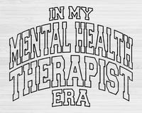 In My Mental Health Therapist Era Svg Files For Cricut, Mental Health Therapist Svg, Counselor Svg Dxf Png Eps Cut Files Silhouette