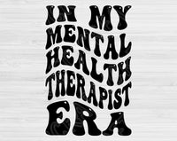 In My Mental Health Therapist Era Svg Files For Cricut, Mental Health Therapist Svg, Counselor Svg Dxf Png Eps Cut Files Silhouette