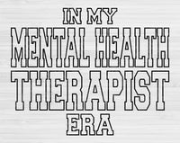 In My Mental Health Therapist Era Svg Files For Cricut, Mental Health Therapist Svg, Counselor Svg Dxf Png Eps Cut Files Silhouette