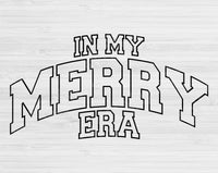 In My Merry Era Svg Files For Cricut, Merry Svg, Merry Shirt Svg Dxf Png Eps Cut Files Silhouette
