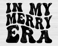 In My Merry Era Svg Files For Cricut, Merry Svg, Merry Shirt Svg Dxf Png Eps Cut Files Silhouette