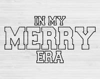 In My Merry Era Svg Files For Cricut, Merry Svg, Merry Shirt Svg Dxf Png Eps Cut Files Silhouette