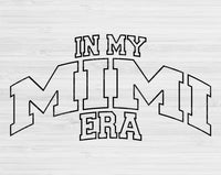 In My Mimi Era Svg Files For Cricut, Mimi Svg, Nana Svg Dxf Png Eps Cut Files Silhouette