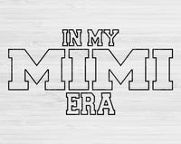 In My Mimi Era Svg Files For Cricut, Mimi Svg, Nana Svg Dxf Png Eps Cut Files Silhouette