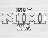 In My Mimi Era Svg Files For Cricut, Mimi Svg, Nana Svg Dxf Png Eps Cut Files Silhouette