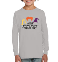 Hocus Pocus Another Glorious Morning Makes Me Sick Unisex Shirt, Long Sleeve, Hoodie, Sweatshirt