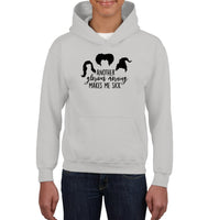 Hocus Pocus Another Glorious Morning Makes Me Sick Kids Heavyweight Pullover Hoodie