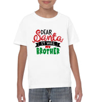Funny Christmas Shirt For Kids Dear Santa It Was My Brother
