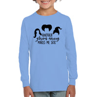Hocus Pocus Another Glorious Morning Makes Me Sick Kids Fleece Pullover Sweatshirt