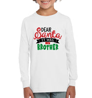 Funny Christmas Shirt For Kids Dear Santa It Was My Brother