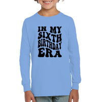 In My Sixth Birthday Era  Birthday Shirt Kids Tee, Hoodie, Sweatshirt