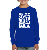 In My Sixth Birthday Era  Birthday Shirt Kids Tee, Hoodie, Sweatshirt