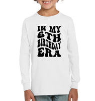In My 6th Birthday Era Birthday Shirt Kids Tee, Hoodie, Sweatshirt