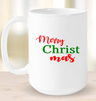 Merry Christ Mas Christmas Coffee Mug