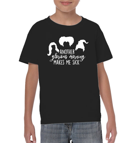 Hocus Pocus Another Glorious Morning Makes Me Sick Kids Classic Tee