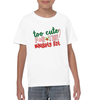 Too Cute For The Naughty List Christmas Shirt For Women