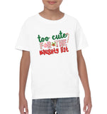 Too Cute For The Naughty List Christmas Shirt For Women