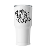 New Years Crew Tumbler Drinking Cup