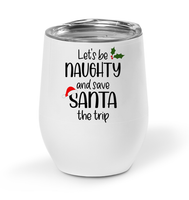 Let's Be Naughty And Save Santa The Trip Funny Christmas Coffee Mug