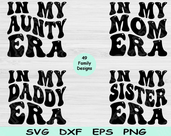 Mom Svg Files For Cricut, In My Era Svg, Aunt Svg Dxf Png Eps Cut Files Silhouette