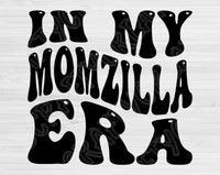 In My Momzilla Era Svg Files For Cricut, Momzilla Svg, Mom Svg Dxf Png Eps Cut Files Silhouette