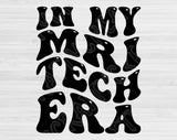 In My MRI Tech Era Svg Files For Cricut, MRI Tech Svg, MRI Technologist Svg Dxf Png Eps Cut Files Silhouette