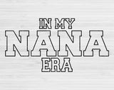 In My Nana Era Svg Files For Cricut, Nana Svg, Grandma Svg Dxf Png Eps Cut Files Silhouette