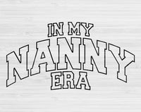 In My Nana Era Svg Files For Cricut, Nana Svg, Grandma Svg Dxf Png Eps Cut Files Silhouette