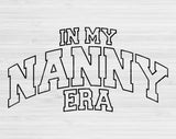 In My Nana Era Svg Files For Cricut, Nana Svg, Grandma Svg Dxf Png Eps Cut Files Silhouette