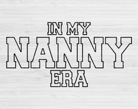 In My Nana Era Svg Files For Cricut, Nana Svg, Grandma Svg Dxf Png Eps Cut Files Silhouette