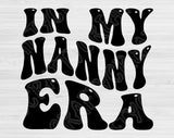 In My Nanny Era Svg Files For Cricut, Nanny Svg, Nana Svg Dxf Png Eps Cut Files Silhouette