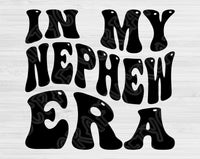 In My Nephew Era Svg Files For Cricut, Nephew Svg, Nephew Shirt Svg Dxf Png Eps Cut Files Silhouette