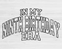 In My Ninth Birthday Era Svg Files For Cricut, 9th Birthday Svg, 9 Year Old Svg Dxf Png Eps Cut Files Silhouette