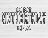 In My Ninth Birthday Era Svg Files For Cricut, 9th Birthday Svg, 9 Year Old Svg Dxf Png Eps Cut Files Silhouette