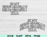 In My Ninth Birthday Era Svg Files For Cricut, 9th Birthday Svg, 9 Year Old Svg Dxf Png Eps Cut Files Silhouette