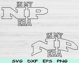 In My NP Era Svg Files For Cricut, NP Svg, Nurse Practitioner Svg Dxf Png Eps Cut Files Silhouette