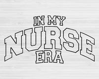 In My Nurse Era Svg Files For Cricut, Nurse Svg, Nursing Student Svg Dxf Png Eps Cut Files Silhouette