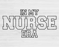 In My Nurse Era Svg Files For Cricut, Nurse Svg, Nursing Student Svg Dxf Png Eps Cut Files Silhouette