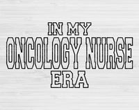In My Oncology Nurse Era Svg Files For Cricut, Oncology Nurse Svg, Cancer Nurse Svg Dxf Png Eps Cut Files Silhouette