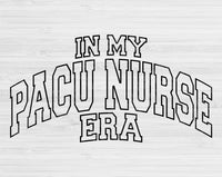 In My PACU Nurse Era Svg Files For Cricut, PACU Nurse Svg, Post Anesthesia Care Unit Nurse Svg Dxf Png Eps Cut Files Silhouette