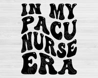 In My PACU Nurse Era Svg Files For Cricut, PACU Nurse Svg, Post Anesthesia Care Unit Nurse Svg Dxf Png Eps Cut Files Silhouette
