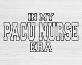 In My PACU Nurse Era Svg Files For Cricut, PACU Nurse Svg, Post Anesthesia Care Unit Nurse Svg Dxf Png Eps Cut Files Silhouette